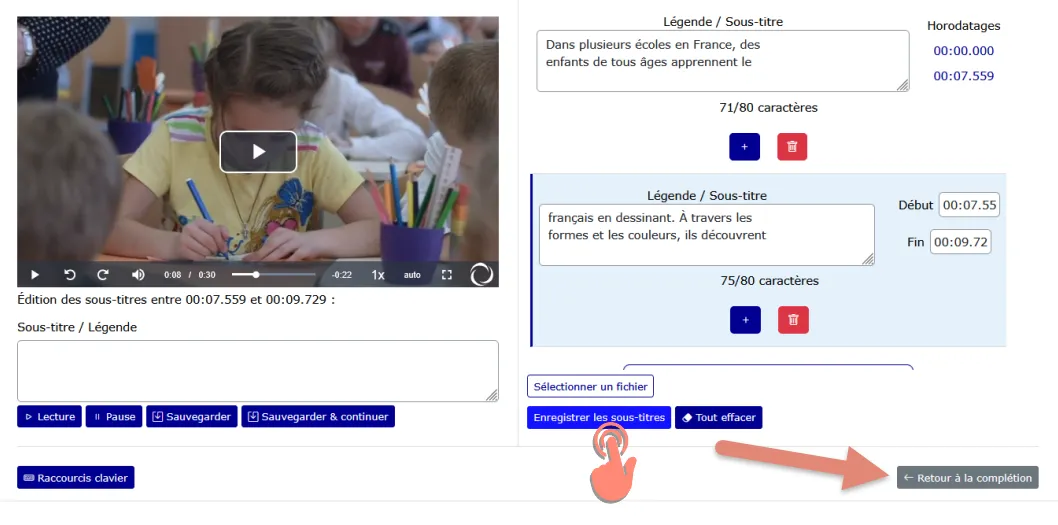  enregistrer le fichier des sous-titres et puis retour à la complétion pour fermer l&rsquo;outil.