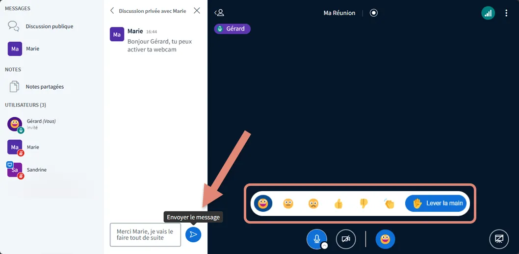 le participant a accès aux outils de communication.
