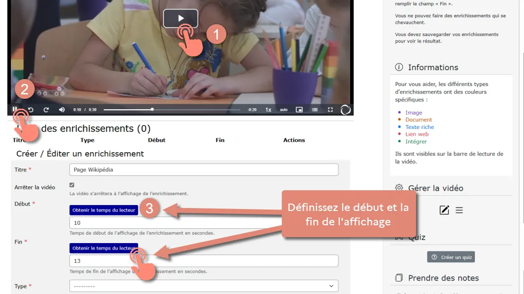 étapes pour la définition des temps de début et de fin de l’affichage de l’enrichissement.