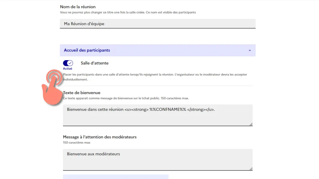 déplier et remplir les options pour l&rsquo;accueil des participants.
